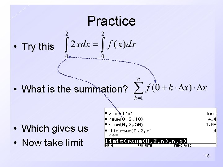 Practice • Try this • What is the summation? • Which gives us •