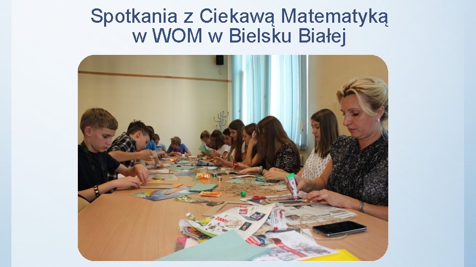 Spotkania z Ciekawą Matematyką w WOM w Bielsku Białej 