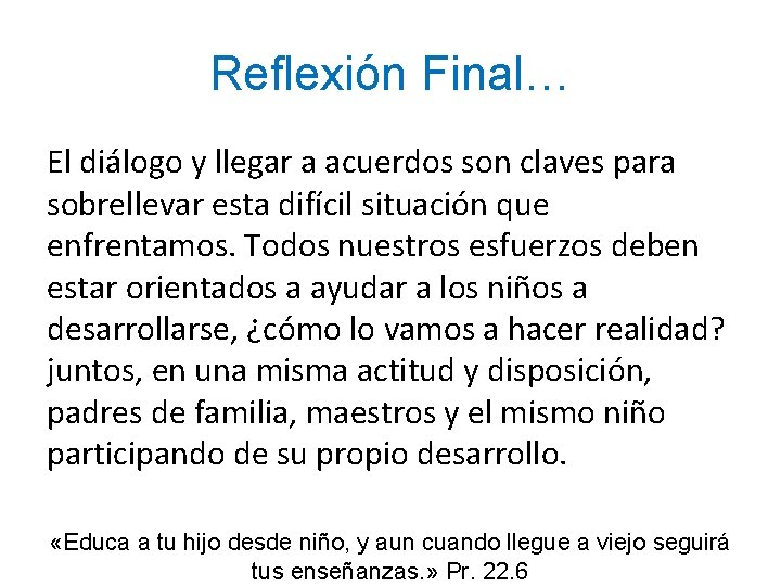 Reflexión Final… El diálogo y llegar a acuerdos son claves para sobrellevar esta difícil