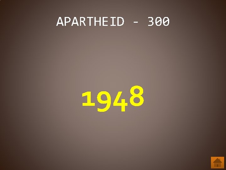 APARTHEID - 300 1948 