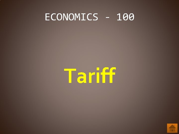 ECONOMICS - 100 Tariff 