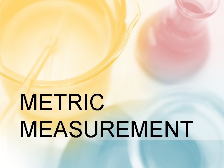 METRIC MEASUREMENT 