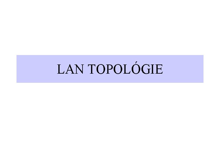 LAN TOPOLÓGIE 