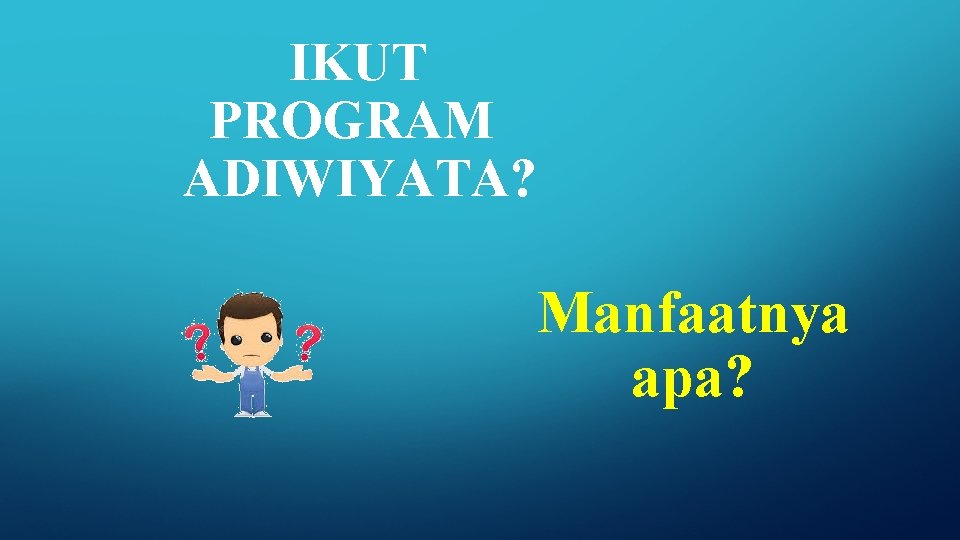 IKUT PROGRAM ADIWIYATA? Manfaatnya apa? 