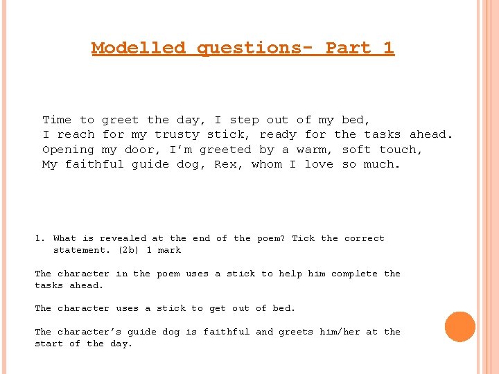 Modelled questions- Part 1 Time to greet the day, I step out of my