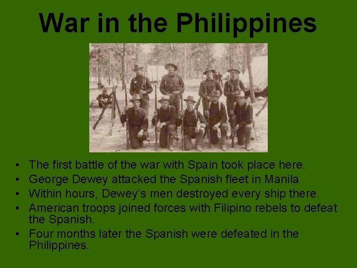 War in the Philippines • • The first battle of the war with Spain
