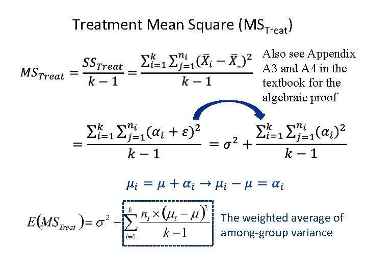 Treatment Mean Square (MSTreat) Also see Appendix A 3 and A 4 in the