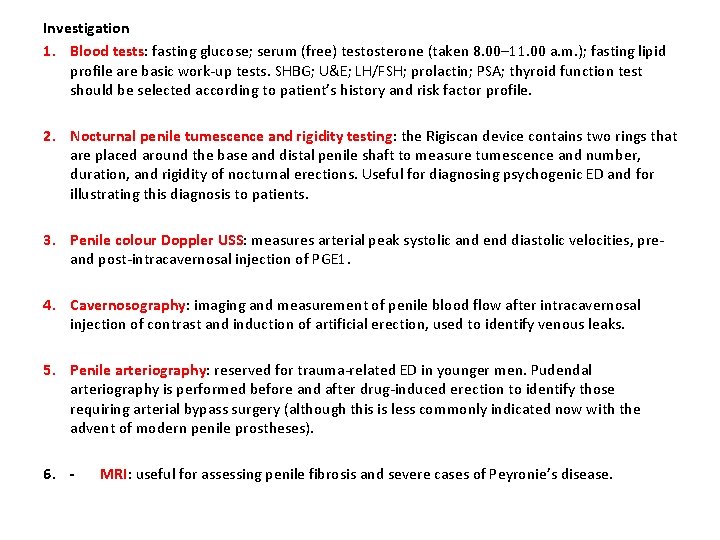 Investigation 1. Blood tests: fasting glucose; serum (free) testosterone (taken 8. 00– 11. 00 Investigation 1. Blood tests: fasting glucose; serum (free) testosterone (taken 8. 00– 11. 00