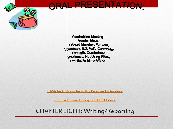 CASA for Children Incentive Program Letter. docx Cultural Immersion Report 080513. docx CHAPTER EIGHT:
