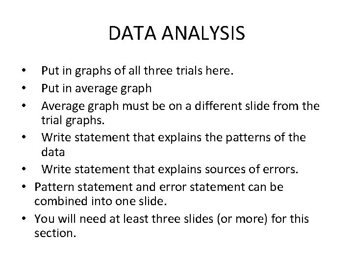 DATA ANALYSIS • • Put in graphs of all three trials here. Put in