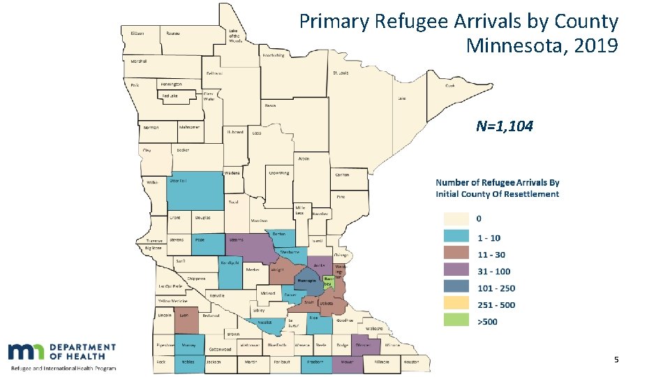 Primary Refugee Arrivals by County Minnesota, 2019 N=1, 104 5 