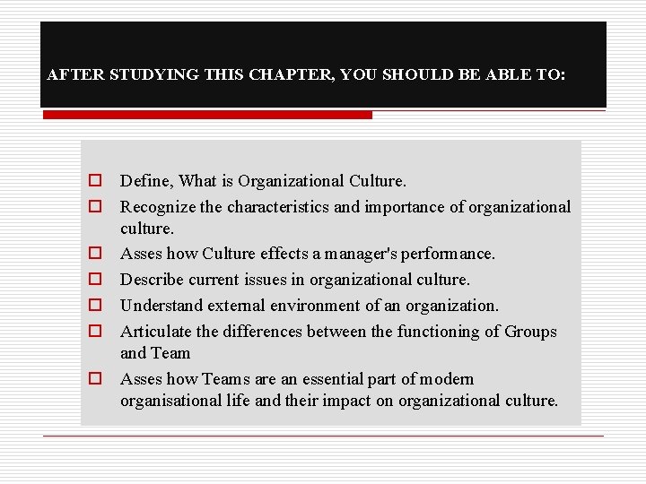 AFTER STUDYING THIS CHAPTER, YOU SHOULD BE ABLE TO: o Define, What is Organizational