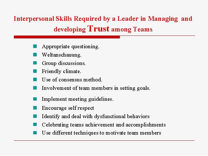 Interpersonal Skills Required by a Leader in Managing and developing Trust among Teams Appropriate