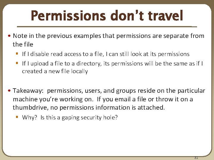 Permissions don’t travel • Note in the previous examples that permissions are separate from Permissions don’t travel • Note in the previous examples that permissions are separate from