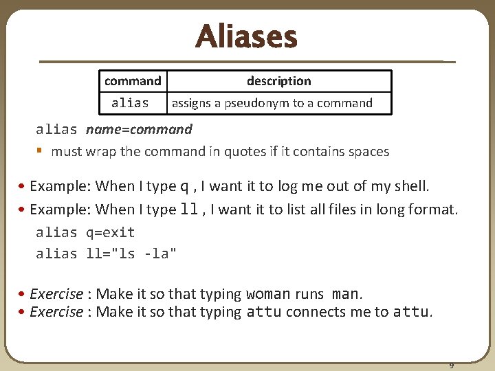 Aliases command alias description assigns a pseudonym to a command alias name=command § must Aliases command alias description assigns a pseudonym to a command alias name=command § must