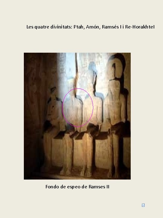 Les quatre divinitats: Ptah, Amón, Ramsés I i Re-Horakhte. I Fondo de espeo de