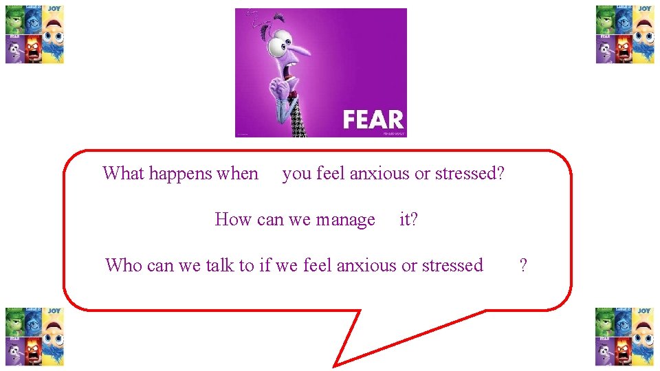 What happens when you feel anxious or stressed? How can we manage it? Who