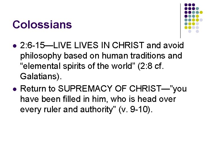 Colossians l l 2: 6 -15—LIVES IN CHRIST and avoid philosophy based on human