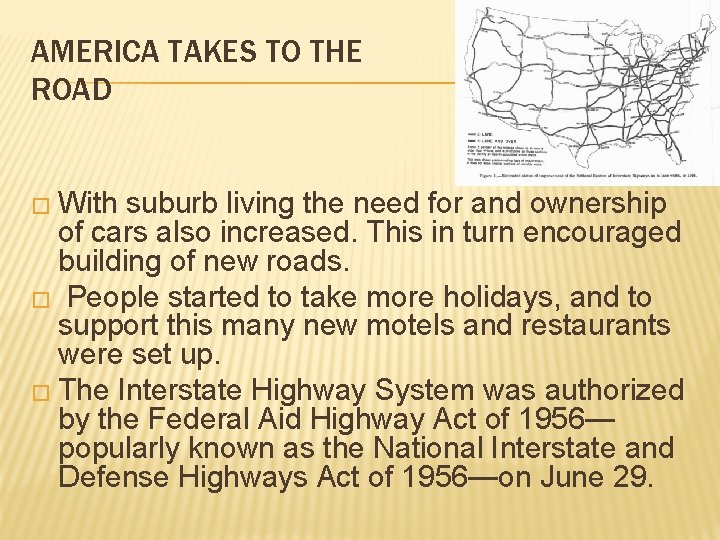 AMERICA TAKES TO THE ROAD � With suburb living the need for and ownership AMERICA TAKES TO THE ROAD � With suburb living the need for and ownership