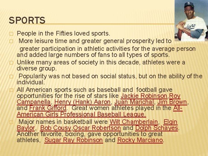 SPORTS � � � People in the Fifties loved sports. More leisure time and SPORTS � � � People in the Fifties loved sports. More leisure time and
