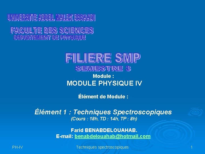 Module : MODULE PHYSIQUE IV Élément de Module : Élément 1 : Techniques Spectroscopiques