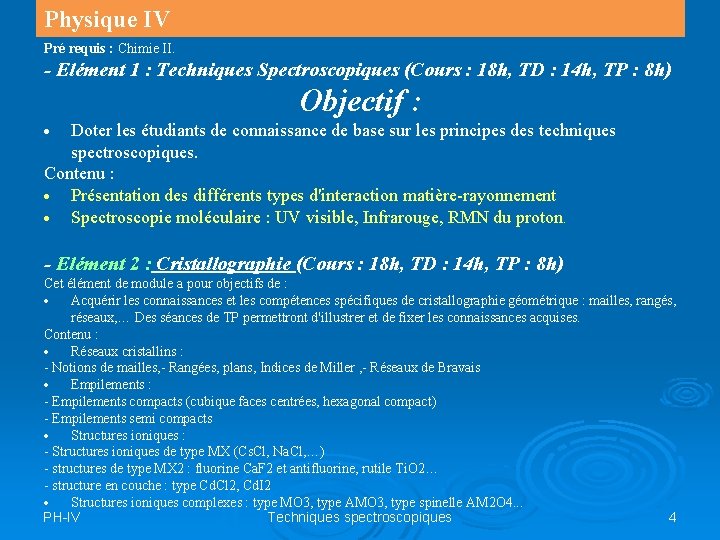 Physique IV Pré requis : Chimie II. - Elément 1 : Techniques Spectroscopiques (Cours