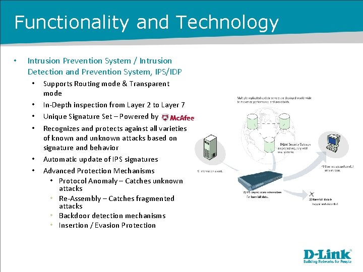 Functionality and Technology • Intrusion Prevention System / Intrusion Detection and Prevention System, IPS/IDP