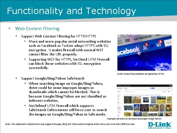 Functionality and Technology • Web Content Filtering • Support Web Content Filtering for HTTP/HTTPS