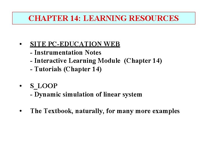 CHAPTER 14: LEARNING RESOURCES • SITE PC-EDUCATION WEB - Instrumentation Notes - Interactive Learning