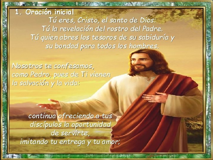 1. Oración inicial Tú eres, Cristo, el santo de Dios: Tú la revelación del