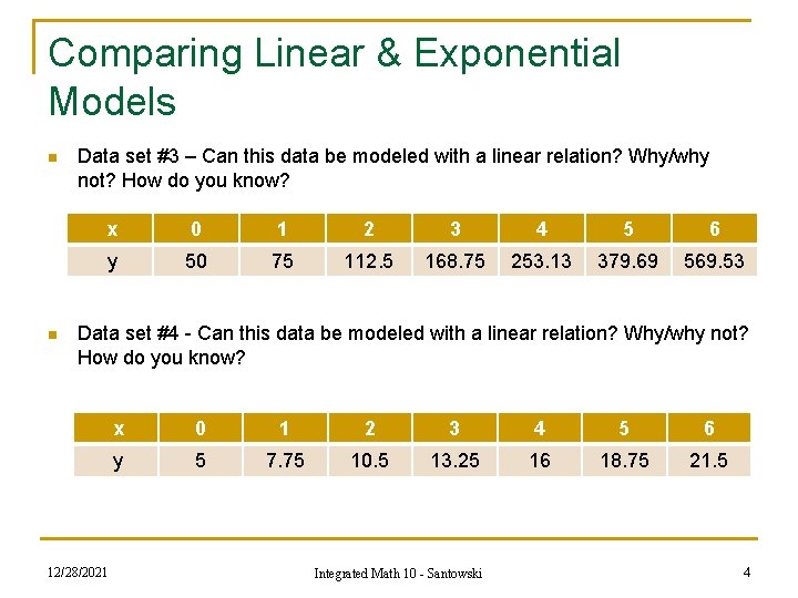 Comparing Linear & Exponential Models n n Data set #3 – Can this data Comparing Linear & Exponential Models n n Data set #3 – Can this data