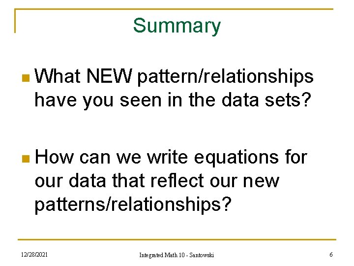 Summary n What NEW pattern/relationships have you seen in the data sets? n How Summary n What NEW pattern/relationships have you seen in the data sets? n How