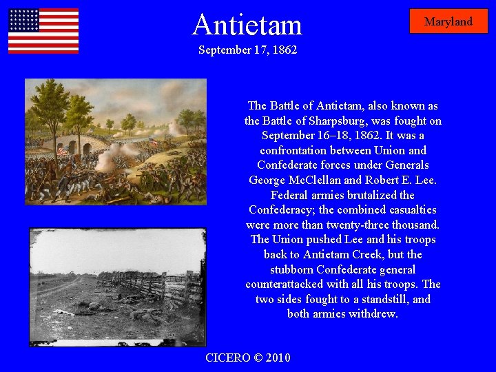 Antietam Maryland September 17, 1862 The Battle of Antietam, also known as the Battle