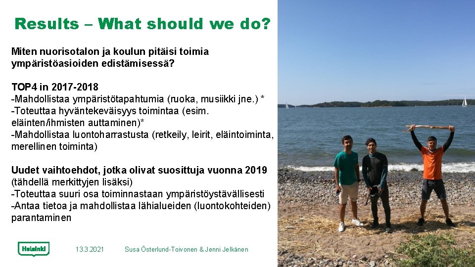 Results – What should we do? Miten nuorisotalon ja koulun pitäisi toimia ympäristöasioiden edistämisessä?