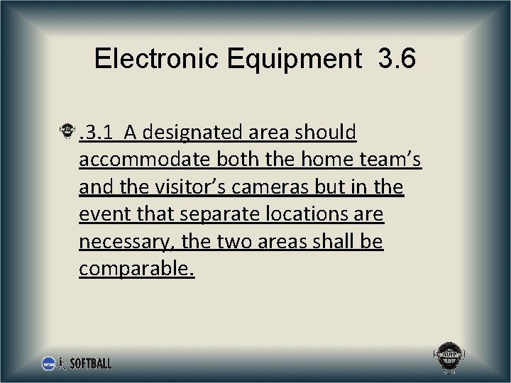 Electronic Equipment 3. 6. 3. 1 A designated area should accommodate both the home