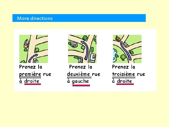 More directions 