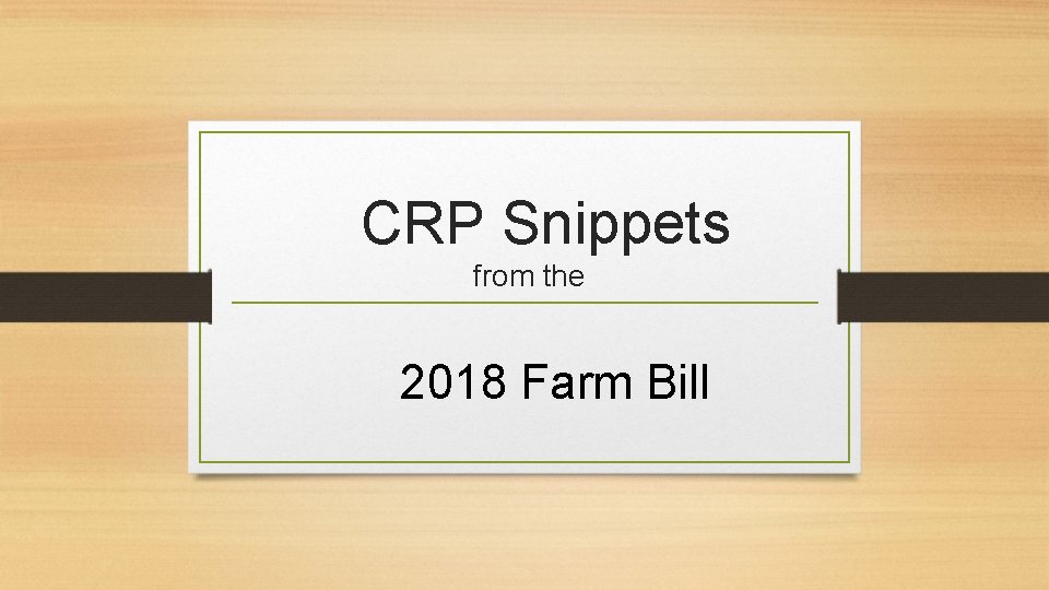 CRP Snippets from the 2018 Farm Bill 