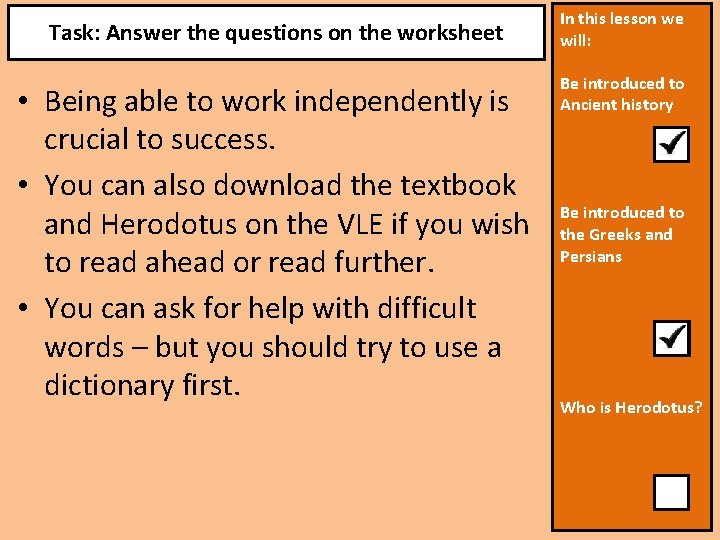 Task: Answer the questions on the worksheet • Being able to work independently is
