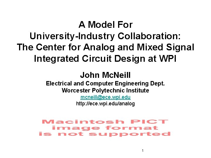 A Model For University-Industry Collaboration: The Center for Analog and Mixed Signal Integrated Circuit