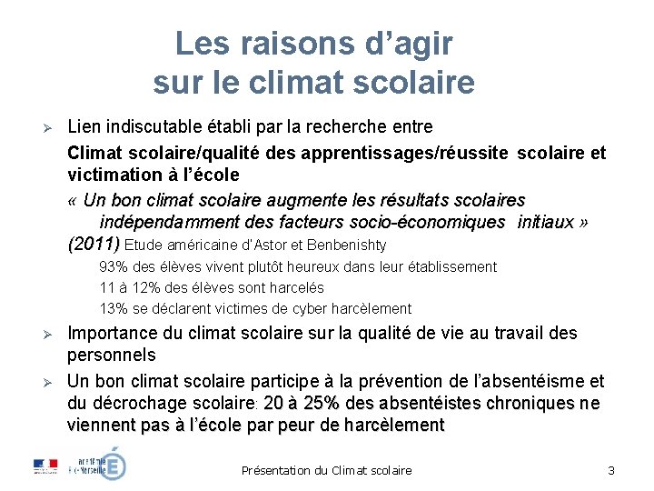Les raisons d’agir sur le climat scolaire Lien indiscutable établi par la recherche entre