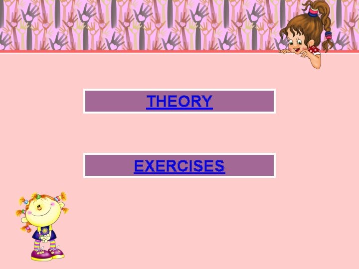 THEORY EXERCISES 