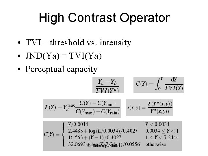 High Contrast Operator • TVI – threshold vs. intensity • JND(Ya) = TVI(Ya) •