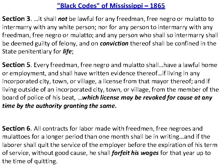"Black Codes" of Mississippi – 1865 Section 3. …it shall not be lawful for "Black Codes" of Mississippi – 1865 Section 3. …it shall not be lawful for