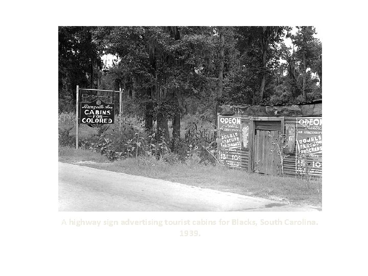 A highway sign advertising tourist cabins for Blacks, South Carolina. 1939. A highway sign advertising tourist cabins for Blacks, South Carolina. 1939.