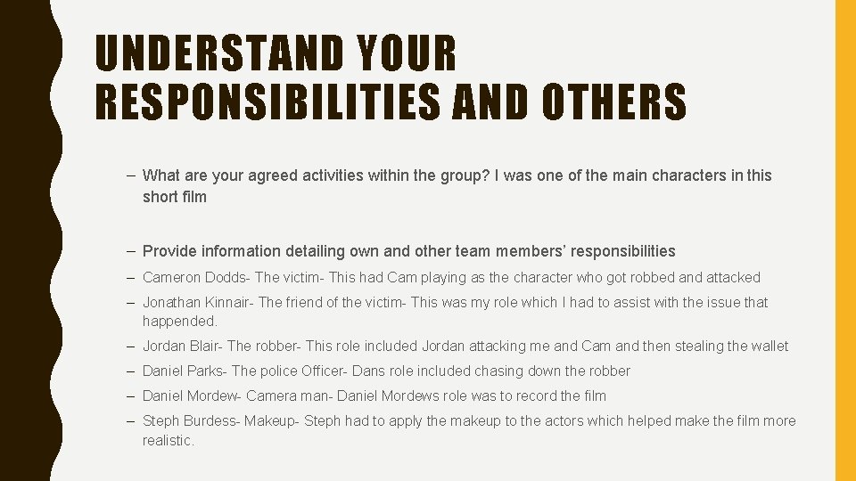 UNDERSTAND YOUR RESPONSIBILITIES AND OTHERS – What are your agreed activities within the group?