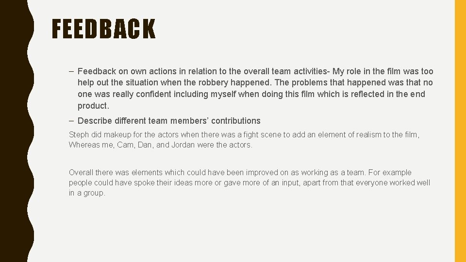 FEEDBACK – Feedback on own actions in relation to the overall team activities- My