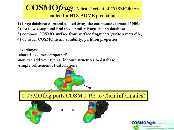 COSMOfrag: A fast shortcut of COSMOtherm suited for HTS-ADME prediction 1) large database of