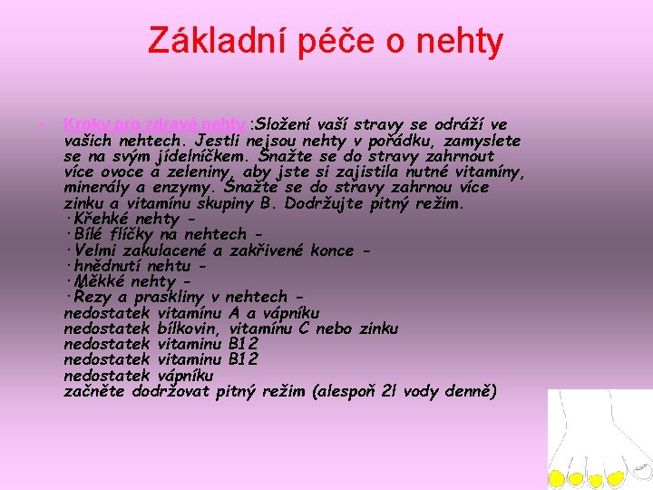 Základní péče o nehty • Kroky pro zdravé nehty : Složení vaší stravy se