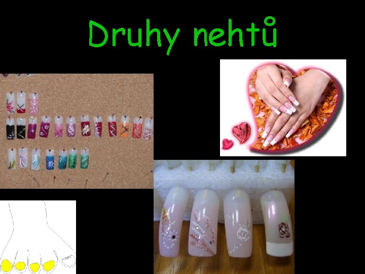 Druhy nehtů 