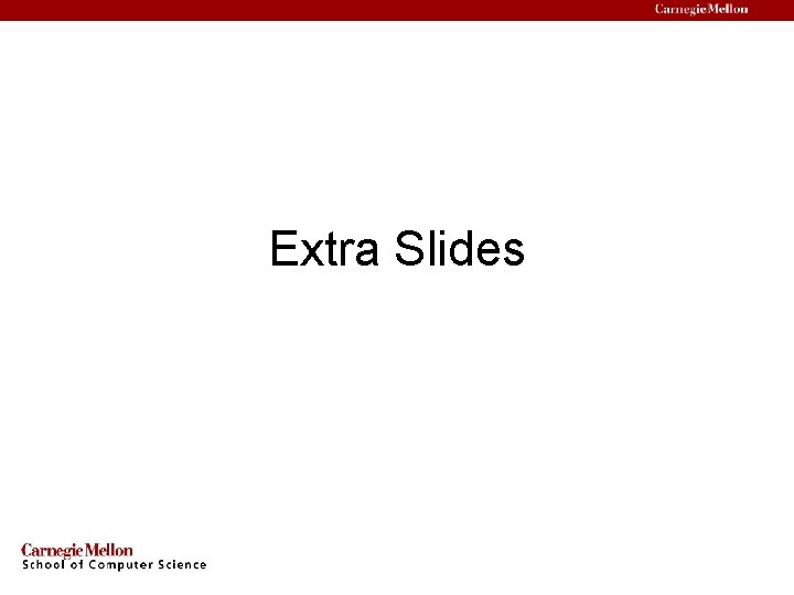 Extra Slides 